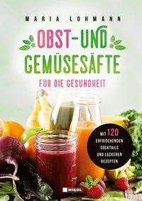 Cover for Lohmann · Obst- und Gemüsesäfte für die G (Book)