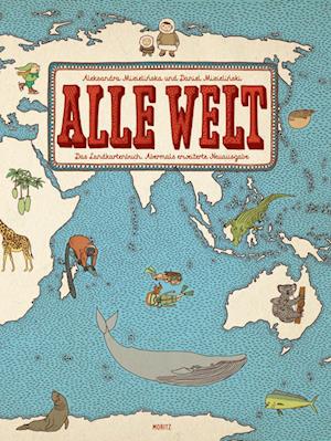 Cover for Aleksandra Mizielinska · Alle Welt. Das Landkartenbuch (Book) (2023)