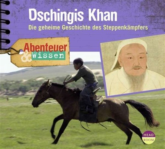 Cover for Abenteuer &amp; Wissen · Dschingis Khan.die Geheime Geschichte Des Steppen (CD) (2015)