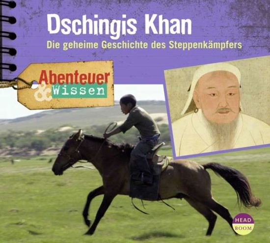 Dschingis Khan.die Geheime Geschichte Des Steppen - Abenteuer & Wissen - Musik - HEADROOM - 9783934887503 - 29. maj 2015