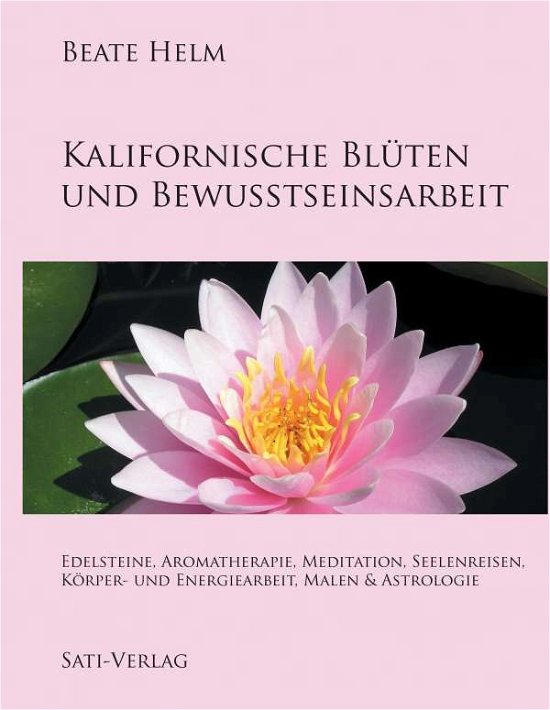 Cover for Helm · Kalifornische Blüten und Bewusstse (Book)