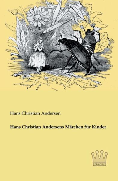 Cover for Hans Christian Andersen · Hans Christian Andersens Maerchen Fuer Kinder (Paperback Book) [German edition] (2013)