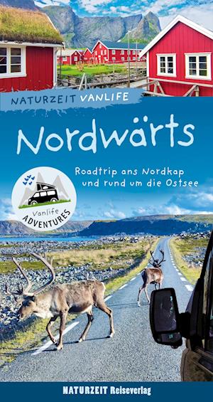 Cover for Stefanie Holtkamp · Naturzeit Vanlife: Nordwärts (Book) (2024)