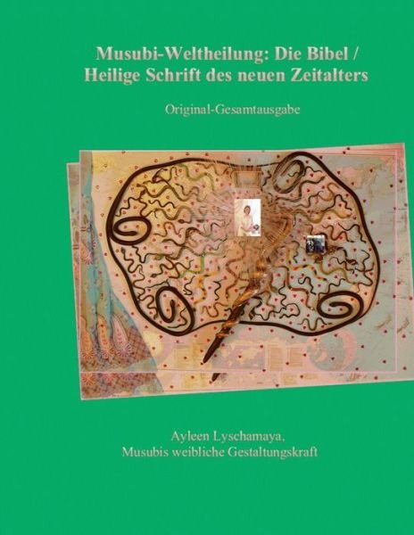 Cover for Ayleen Lyschamaya · Musubi-Weltheilung (Pocketbok) (2021)