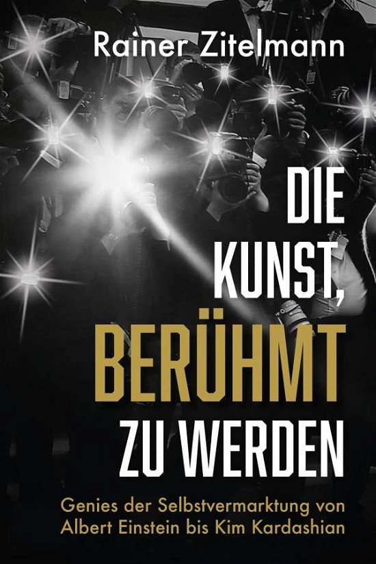Cover for Zitelmann · Die Kunst, berühmt zu werden (Book)