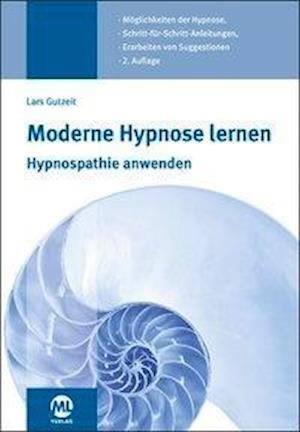 Cover for Lars Gutzeit · Moderne Hypnose lernen - Hypnospathie anwenden (Hardcover Book) (2020)