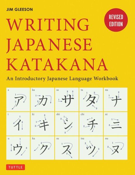 Cover for Jim Gleeson · Writing Japanese Katakana: An Introductory Japanese Language Workbook (Paperback Bog) [2nd edition] (2015)