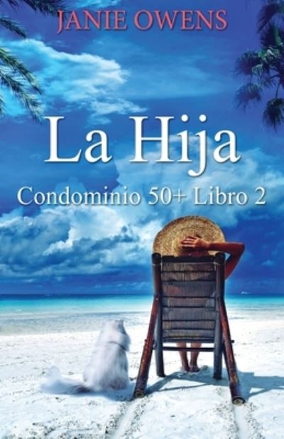 La Hija - Condominio 50+ - Janie Owens - Libros - Next Chapter Gk - 9784824107503 - 6 de noviembre de 2021