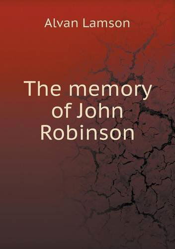 Cover for Alvan Lamson · The Memory of John Robinson (Paperback Book) (2013)