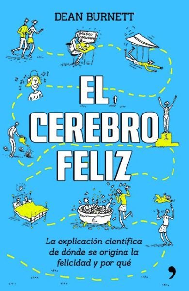 Cover for Dean Burnett · El cerebro feliz (Book) [Spanish edition] (2019)