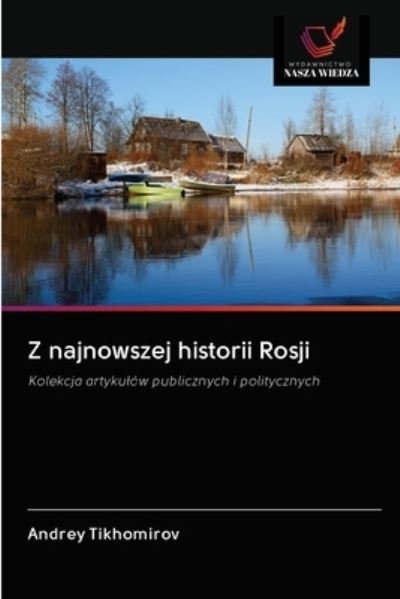 Cover for Andrey Tikhomirov · Z najnowszej historii Rosji (Taschenbuch) (2020)