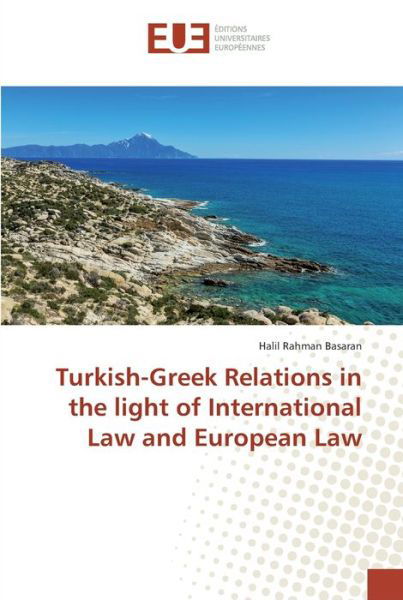 Turkish-Greek Relations in the - Basaran - Books -  - 9786202273503 - January 29, 2018