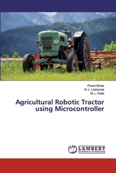 Cover for Bhole · Agricultural Robotic Tractor usin (Book) (2020)