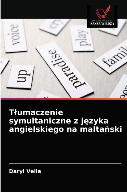 Cover for Daryl Vella · Tlumaczenie symultaniczne z j?zyka angielskiego na malta?ski (Paperback Book) (2021)