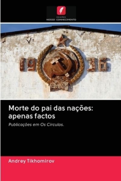 Cover for Tikhomirov · Morte do pai das nações: ape (Book) (2020)