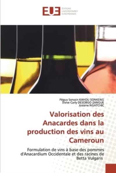 Cover for Péguy Servain Kahou Sonkeng · Valorisation des Anacardes dans la production des vins au Cameroun (Paperback Book) (2021)