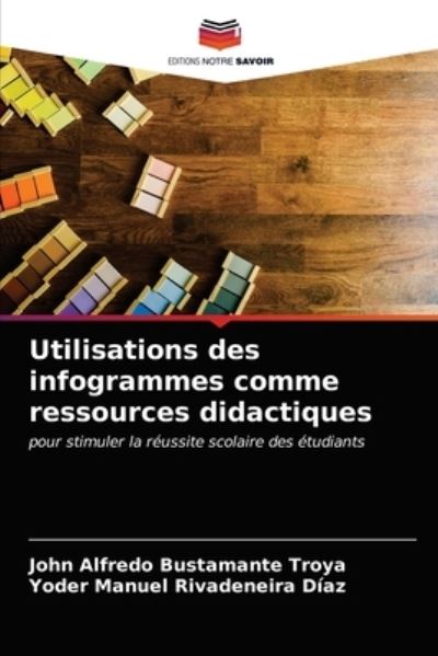 Cover for John Alfredo Bustamante Troya · Utilisations des infogrammes comme ressources didactiques (Paperback Book) (2021)