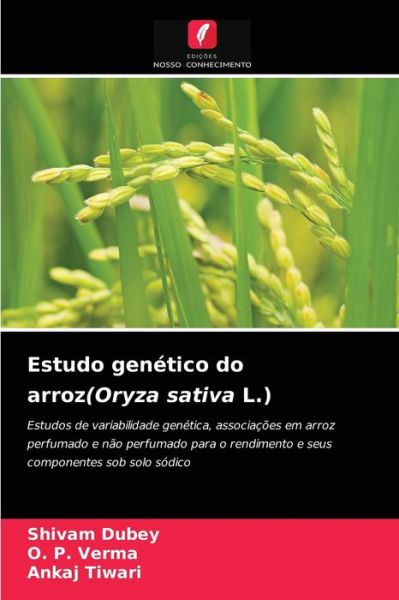 Cover for Shivam Dubey · Estudo genetico do arroz (Oryza sativa L.) (Paperback Book) (2021)