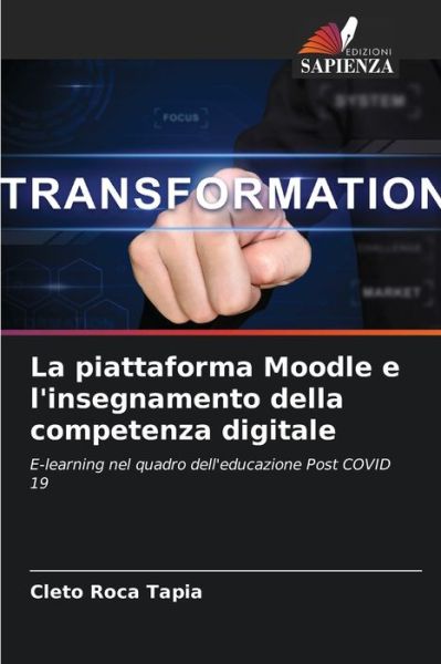 Cover for Cleto Roca Tapia · La piattaforma Moodle e l'insegnamento della competenza digitale (Paperback Book) (2021)