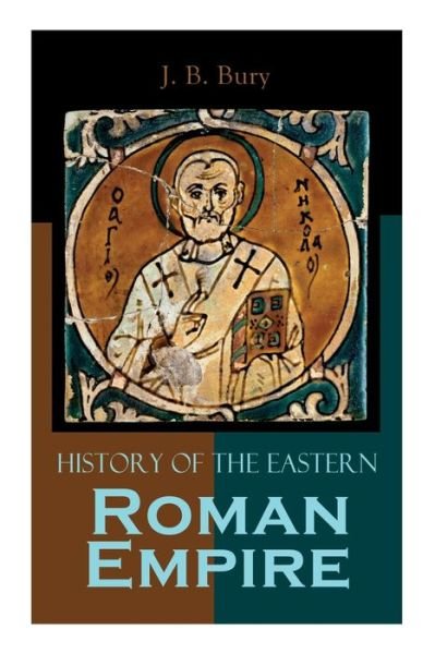Cover for J B Bury · History of the Eastern Roman Empire (Paperback Book) (2020)