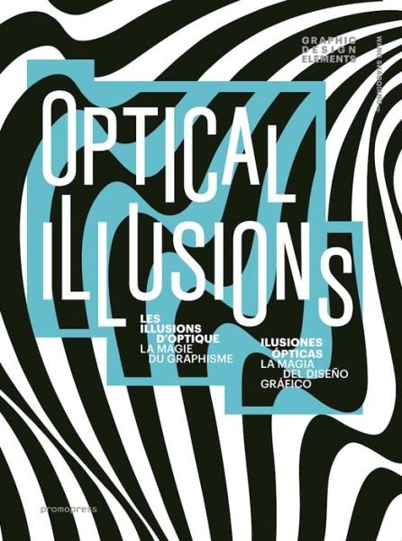 Optical Illusions - Graphic Design Elements - Wang Shaoqiang - Bøker - Promopress - 9788416504503 - 1. november 2016