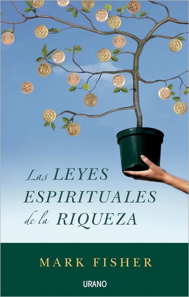 Cover for Mark Fisher · Las Leyes Espirituales De La Riqueza (Paperback Bog) [Spanish, Tra edition] (2007)