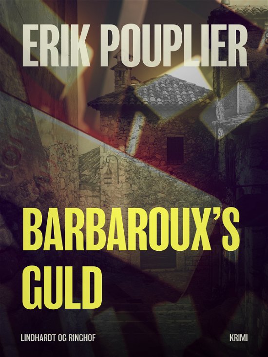 Cover for Erik Pouplier · Barbaroux: Barbaroux s guld (Taschenbuch) [1. Ausgabe] (2018)