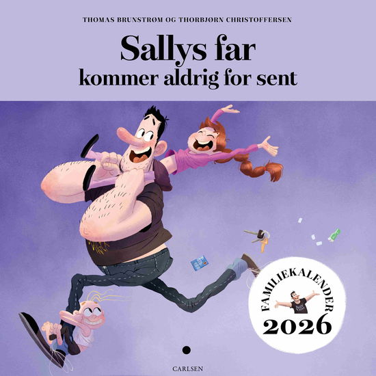 Cover for Thomas Brunstrøm · Sallys far kommer aldrig for sent - Familiekalender 2026 (Sewn Spine Book) [1st edition] (2025)