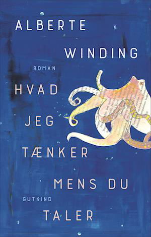 Cover for Alberte Winding · Hvad jeg tænker mens du taler (Innbunden bok) [1. utgave] (2023)