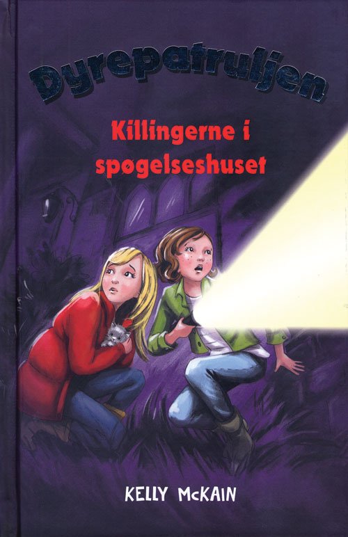 Cover for Kelly McKain · Dyrepatruljen: Killingerne i spøgelseshuset (Bound Book) [1er édition] [Indbundet] (2013)