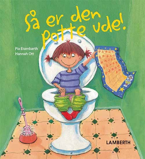 Pia Eisenbarth · Så er den potte ude! (Cardboard Book) [1. Painos] (2017)