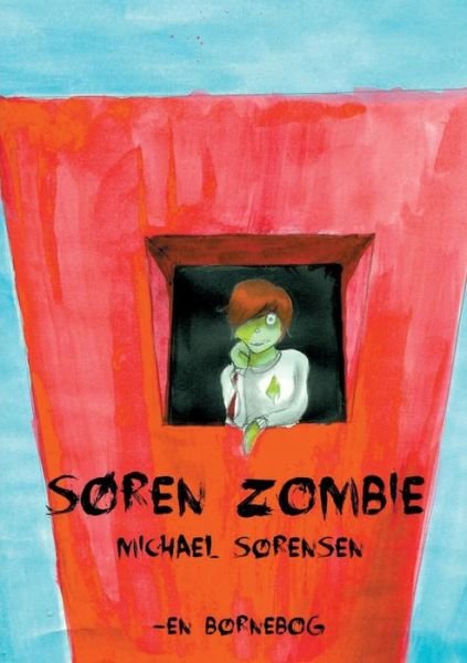 Cover for Michael Sørensen · Søren Zombie (Paperback Book) [1e uitgave] (2017)