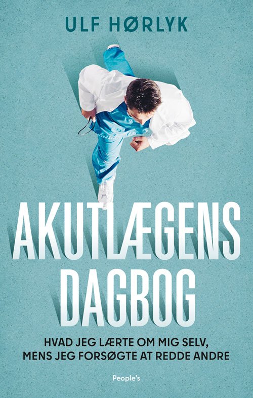 Cover for Ulf Hørlyk · Akutlægens dagbog (Sewn Spine Book) [1e uitgave] (2021)
