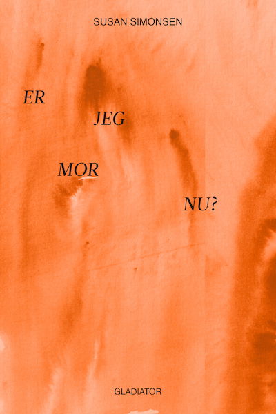 Cover for Susan Simonsen · Er jeg mor nu? (Sewn Spine Book) [1st edition] (2025)