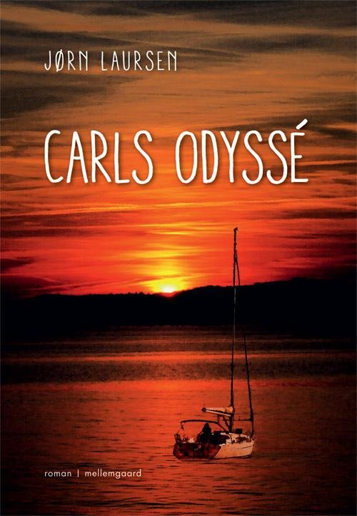 Cover for Jørn Laursen · Carls odyssé (Sewn Spine Book) [1er édition] (2014)