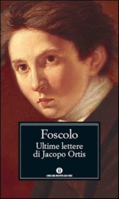 Cover for Ugo Foscolo · Le ultime lettere di Jacopo Ortis (Paperback Book) (2014)