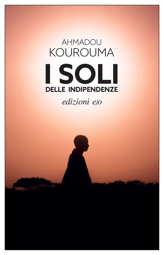 Cover for Ahmadou Kourouma · I Soli Delle Indipendenze (Book)