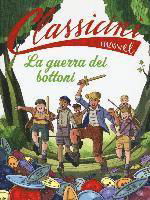Cover for Davide Morosinotto · La Guerra Dei Bottoni. Classicini. Ediz. Illustrata (Bog)