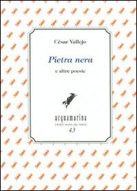 Pietra Nera E Altre Poesie - Cesar Vallejo - Bücher -  - 9788862260503 - 