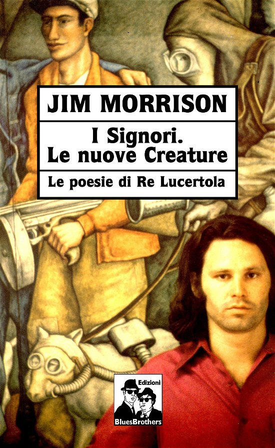 Cover for Jim Morrison · I Signori. Le Nuove Creature. Le Poesie Di Re Lucertola (Bok)