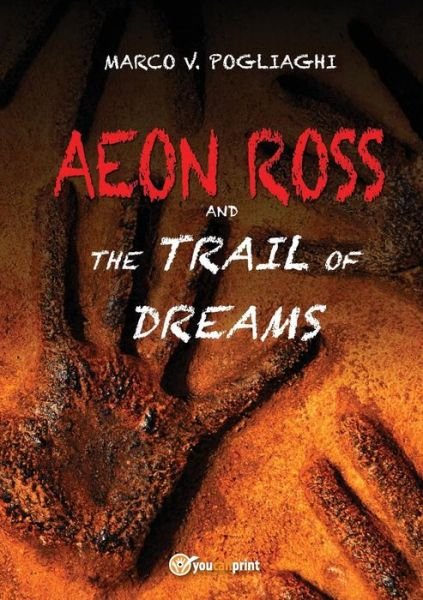 Cover for Marco Vinassa · Aeon Ross and the Trail of Dream (Paperback Book) (2014)