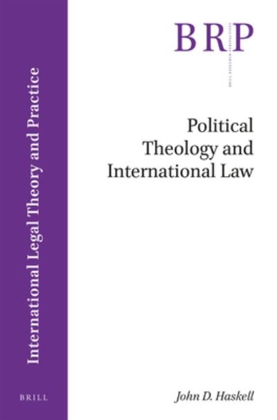 Political Theology and International Law - John Haskell - Boeken - Brill - 9789004382503 - 20 september 2018