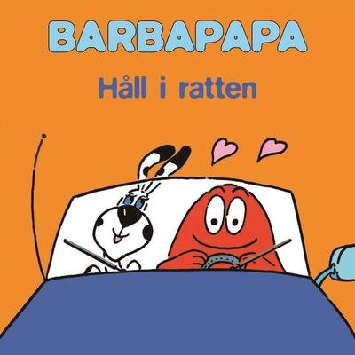 Cover for Annette Tison · Barbapapas minisagor: Barbapapa - Håll i ratten (Indbundet Bog) (2013)