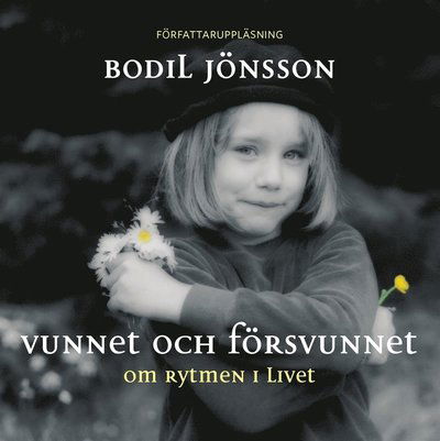 Cover for Bodil Jönsson · Vunnet och försvunnet (Audiobook (MP3)) (2010)