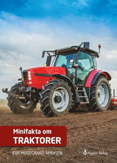 Cover for Eva Mosegaard Amdisen · Minifakta om ...: Minifakta om traktorer (Innbunden bok) (2019)