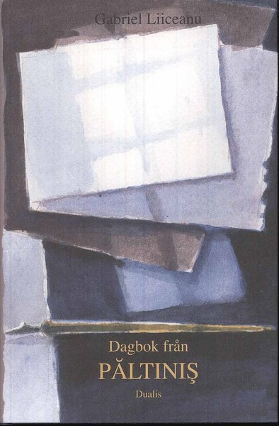 Cover for Gabriel Liiceanu · Dagbok från Paltinis : en visdomsskola i den humanistiska kulturen med ett tillägg från 1996 (Bound Book) (2009)