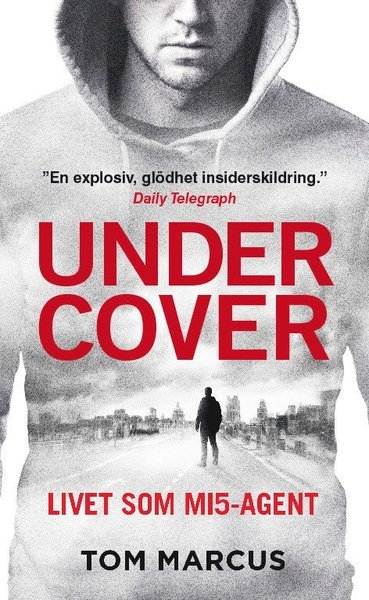 Cover for Tom Marcus · Under Cover : Livet som MI5-agent (Paperback Book) (2017)