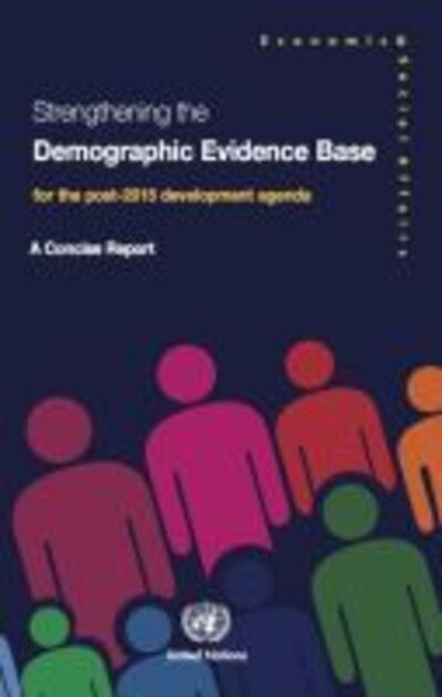 Cover for United Nations: Department of Economic and Social Affairs · Strengthening the demographic evidence base for the post-2015 development agenda: a concise report (Paperback Book) (2017)