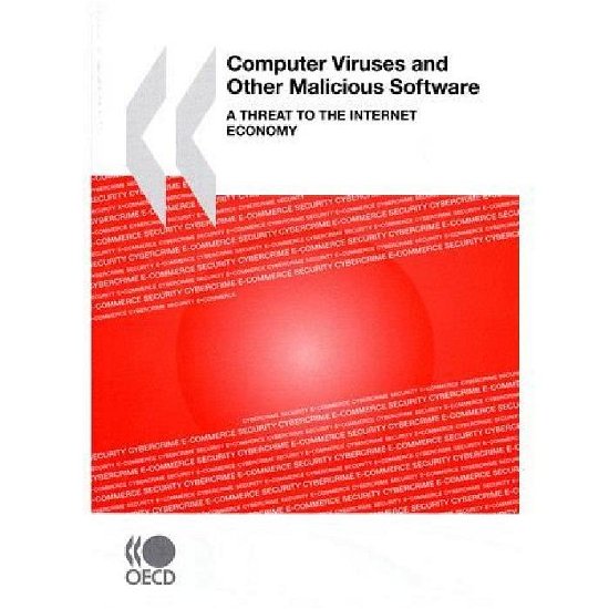 Cover for Oecd Organisation for Economic Co-operation and Develop · Computer Viruses and Other Malicious Software:  a Threat to the Internet Economy (Pocketbok) (2009)