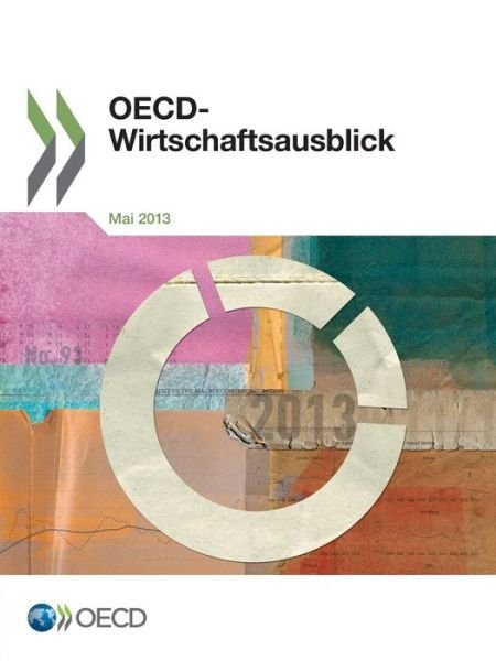 Cover for Oecd Organisation for Economic Co-operation and Development · Oecd-wirtschaftsausblick, Ausgabe 2013/1 (Paperback Book) [German edition] (2013)